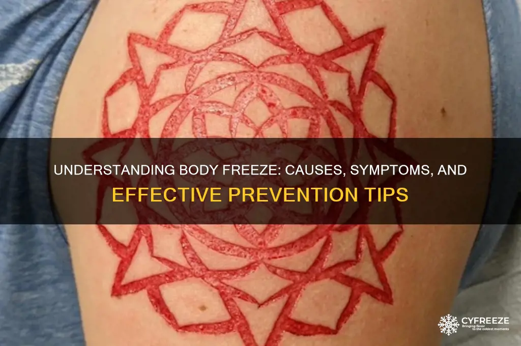 can you get body freeze