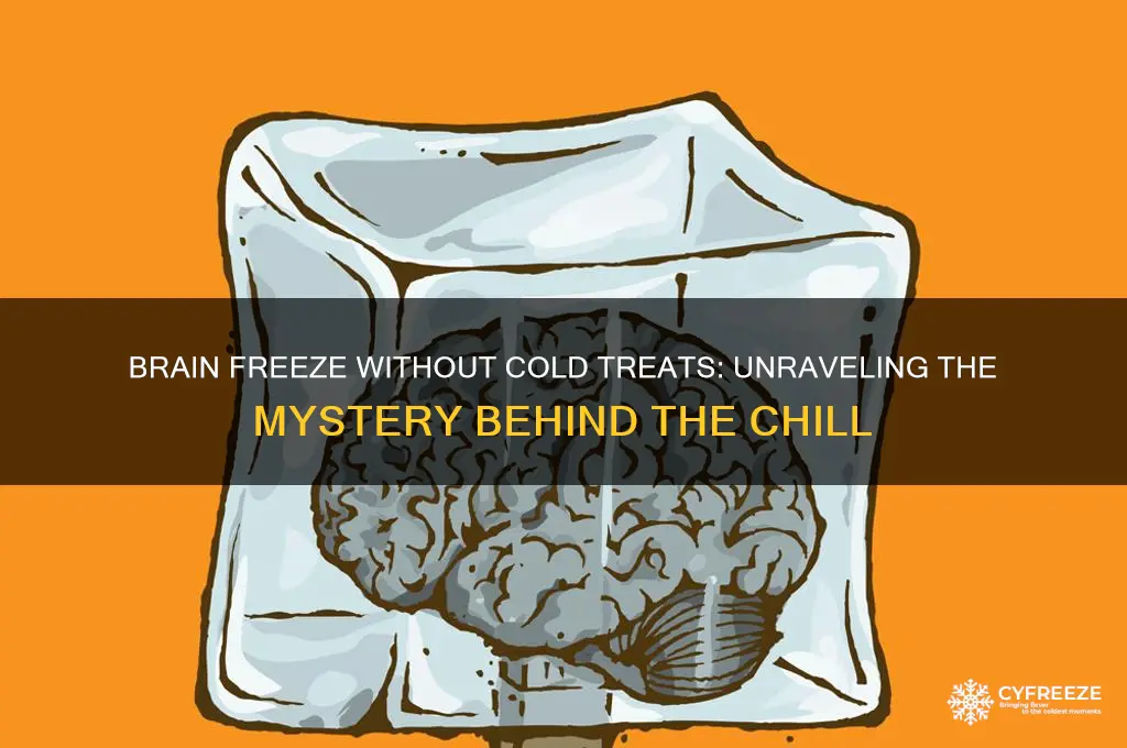 can you get brain freeze without eating something cold