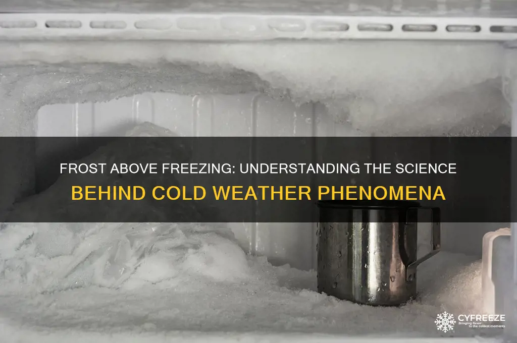 can you get frost above freezing