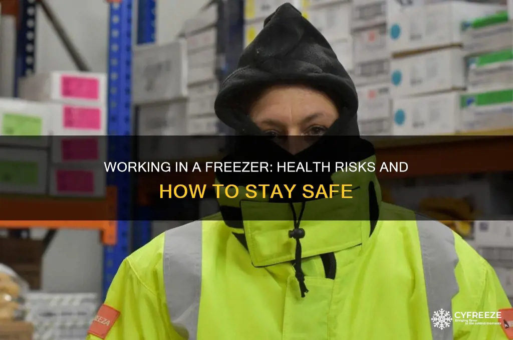 can you get sick from working in a freezer
