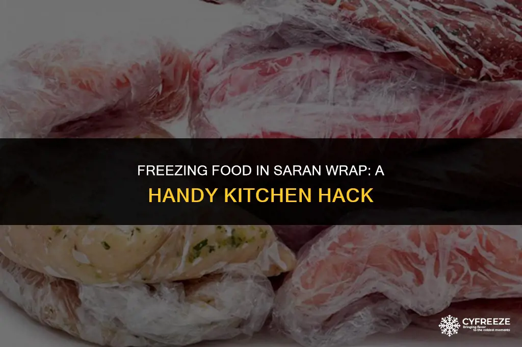 can you just put saran wrap food in freezer