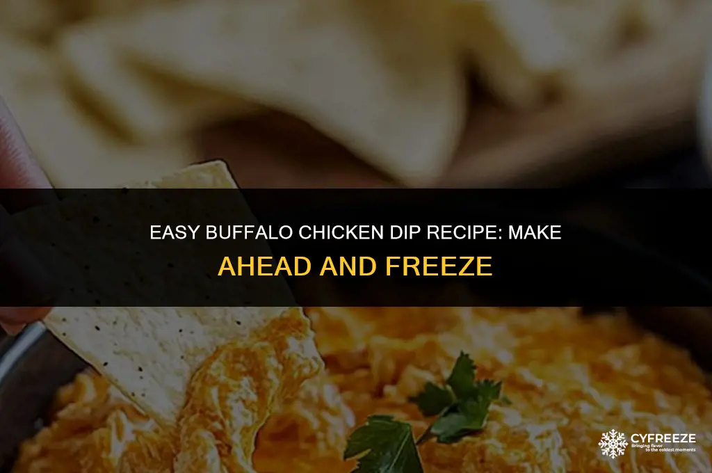 can you make and freeze buffalo chicken dip