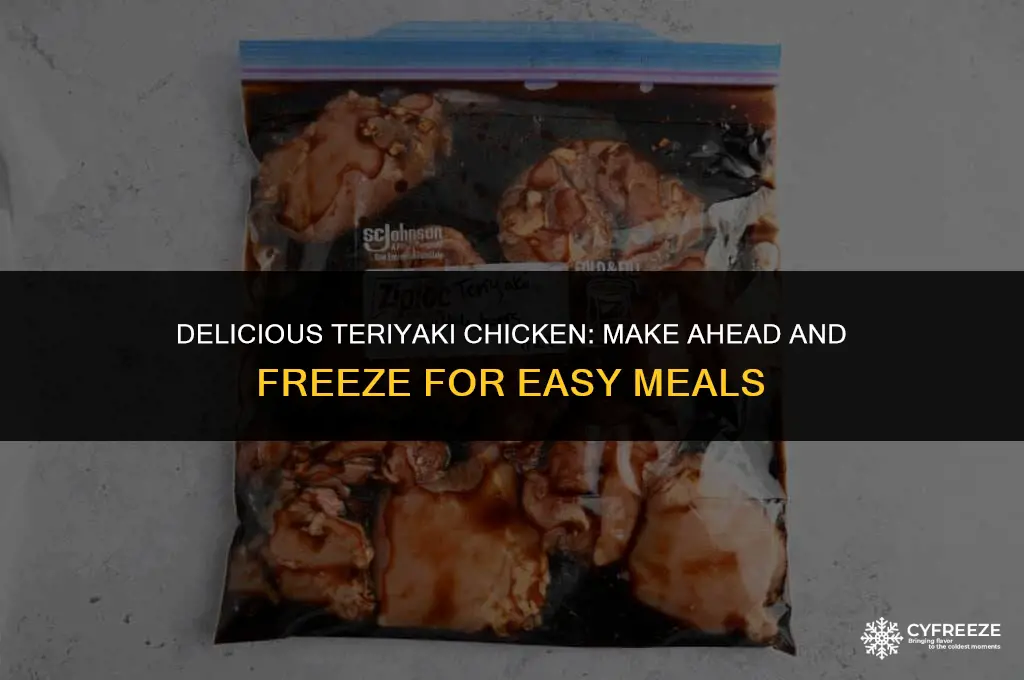 can you make and freeze teriyaki chicken