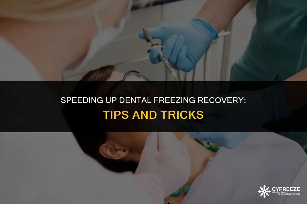 can you make dental freezing wear off faster