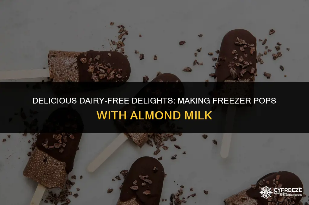 can you make freezer pops with almond milk