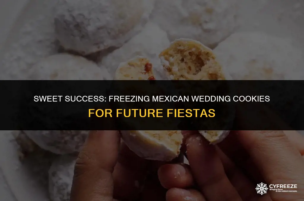 can you make mexican wedding c9okies and freeze them