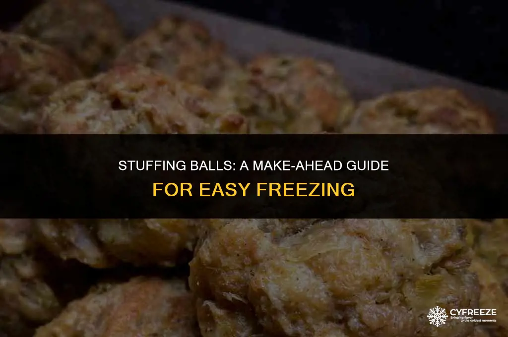 can you make stuffing balls and freeze them