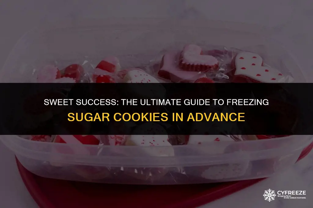 can you make sugar cookies in advance and freez