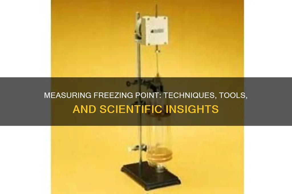 can you measure freezing point
