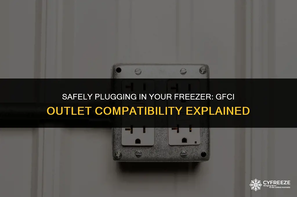 can you put a freezer on a gfci outlet