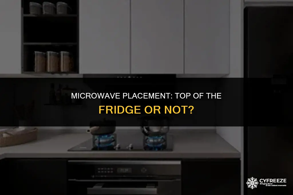 can you put microwave on top of fridge freezer