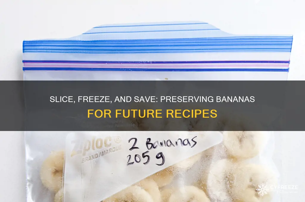 can you slice and freeze bananas for later use