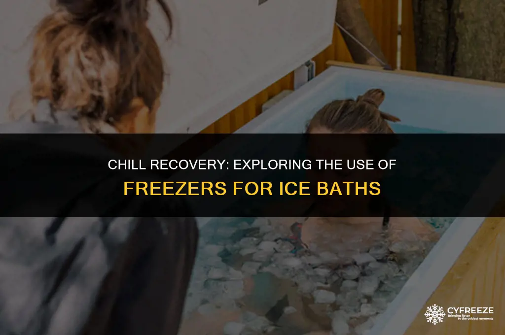 can you use a freezer for ice bath