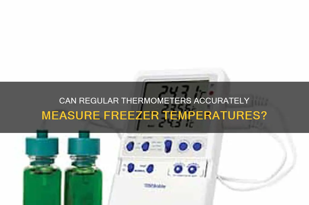 can you use a normal thermometer in your freezer
