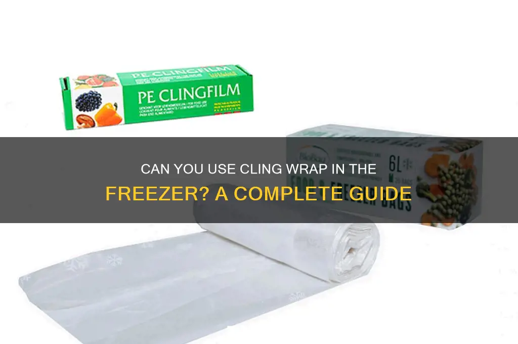 can you use cling wrap in the freezer