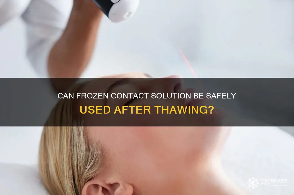 can you use contact solution after it freezes