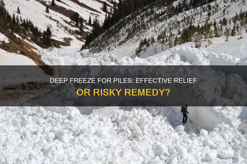 can you use deep freeze on piles