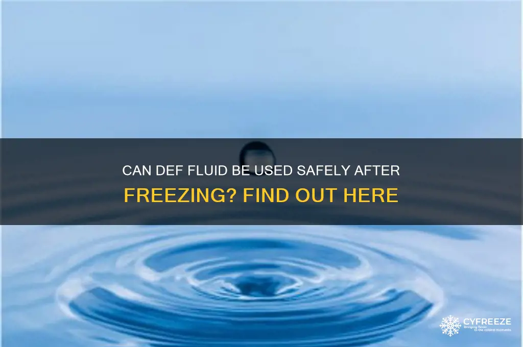 can you use def fluid after it freezes