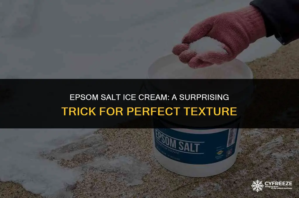 can you use epsom salt to freeze ice cream
