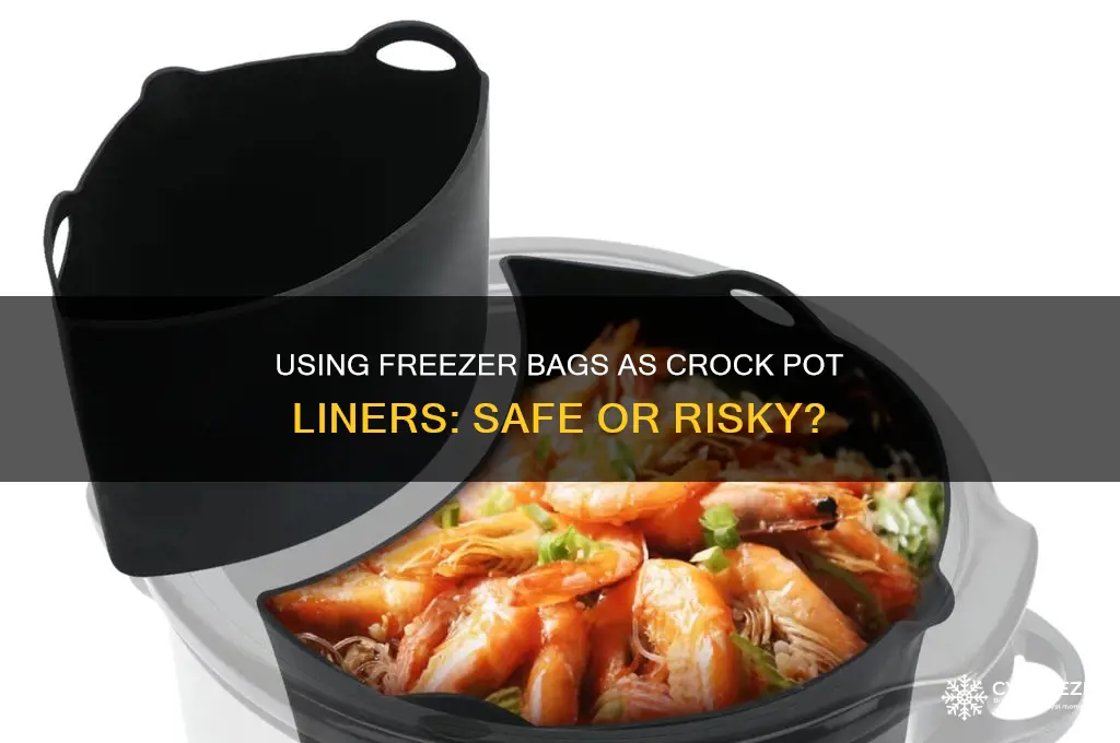 can you use freezer bags for crock pot liners