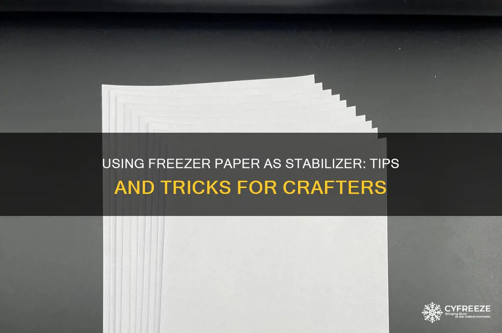 can you use freezer paper as stablizier
