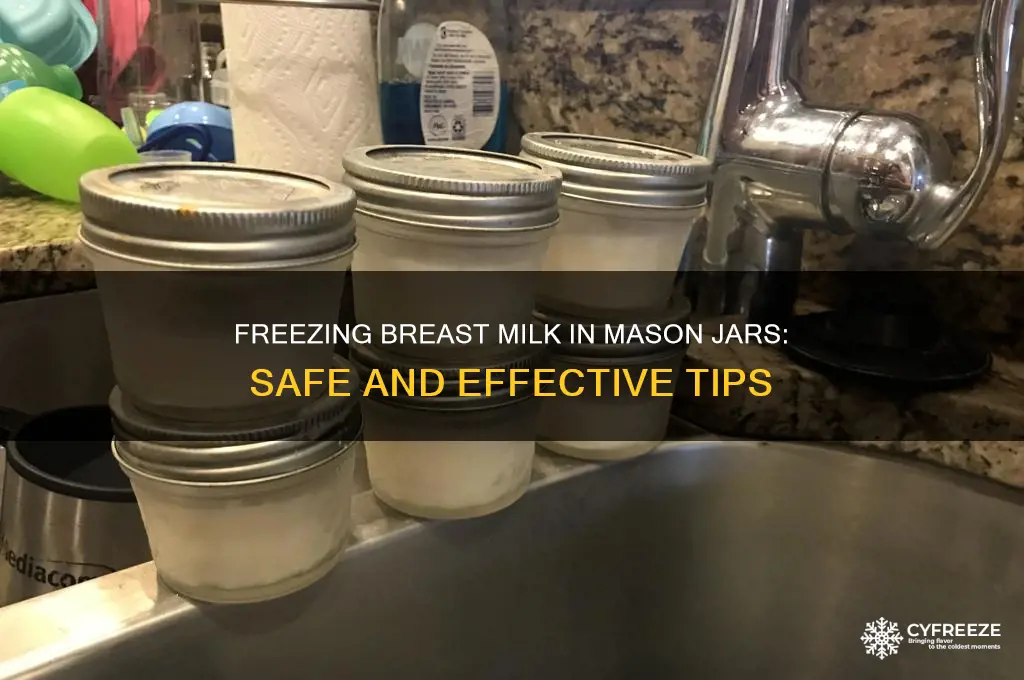 can you use mason jars to freeze breast milk