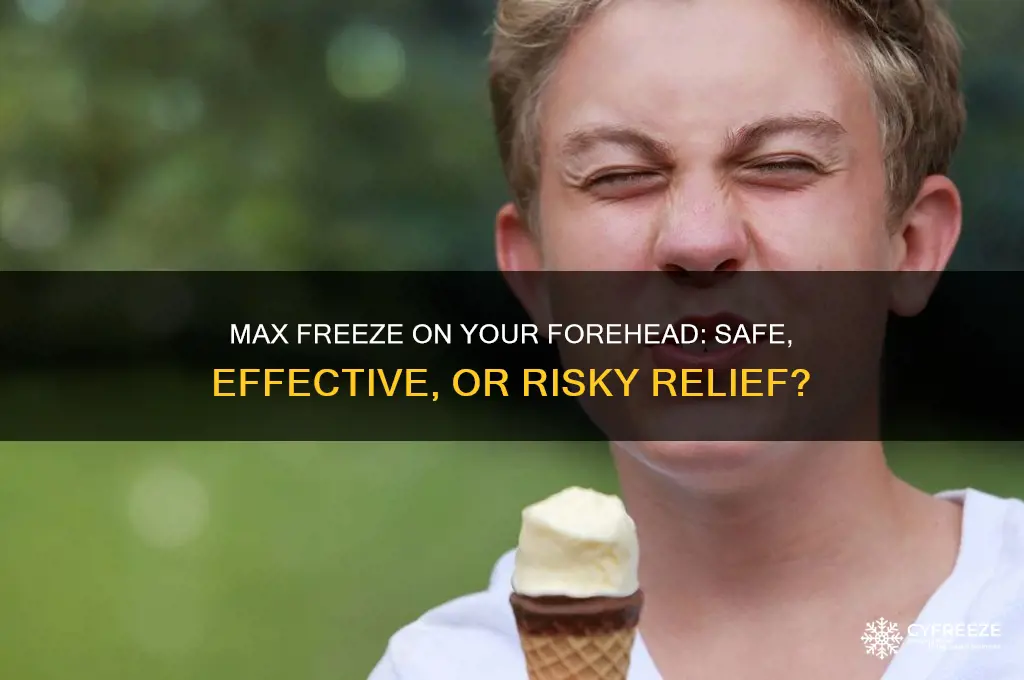 can you use max freeze on your forehead