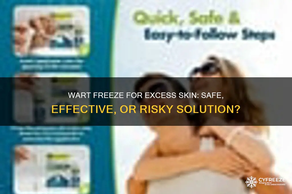 can you use wart freeze on excess skin