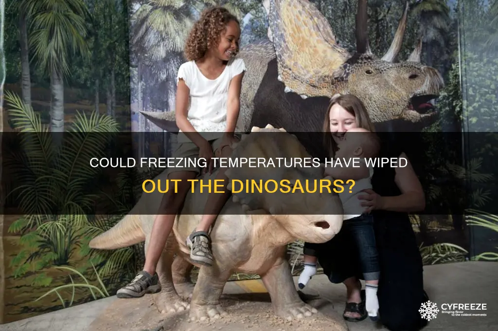 could dinosaurs became extinct due to freezing temperatures