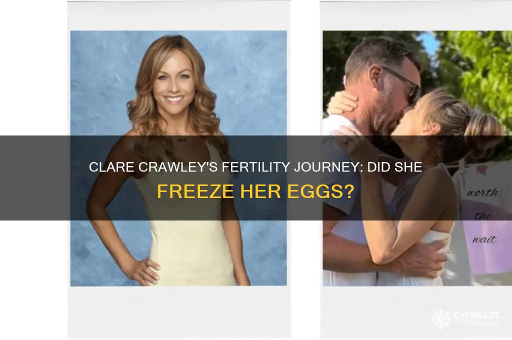 did clare crawley freeze her eggs