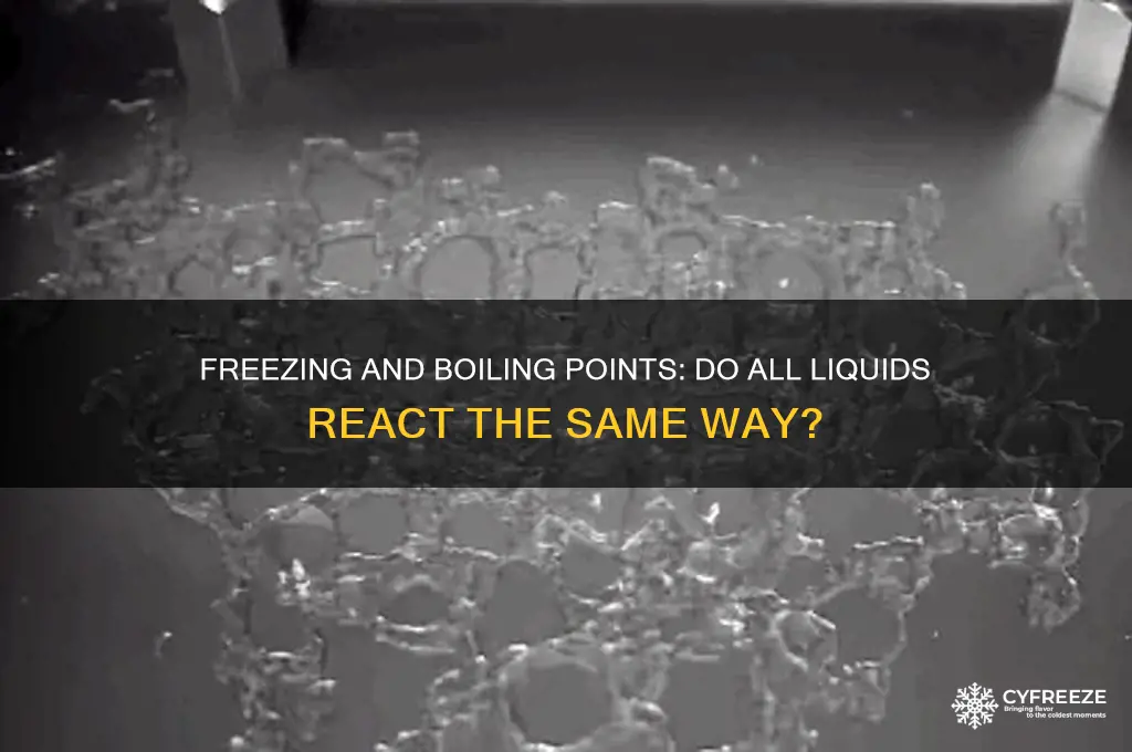 do all liquids freeze or boil at the same temperature
