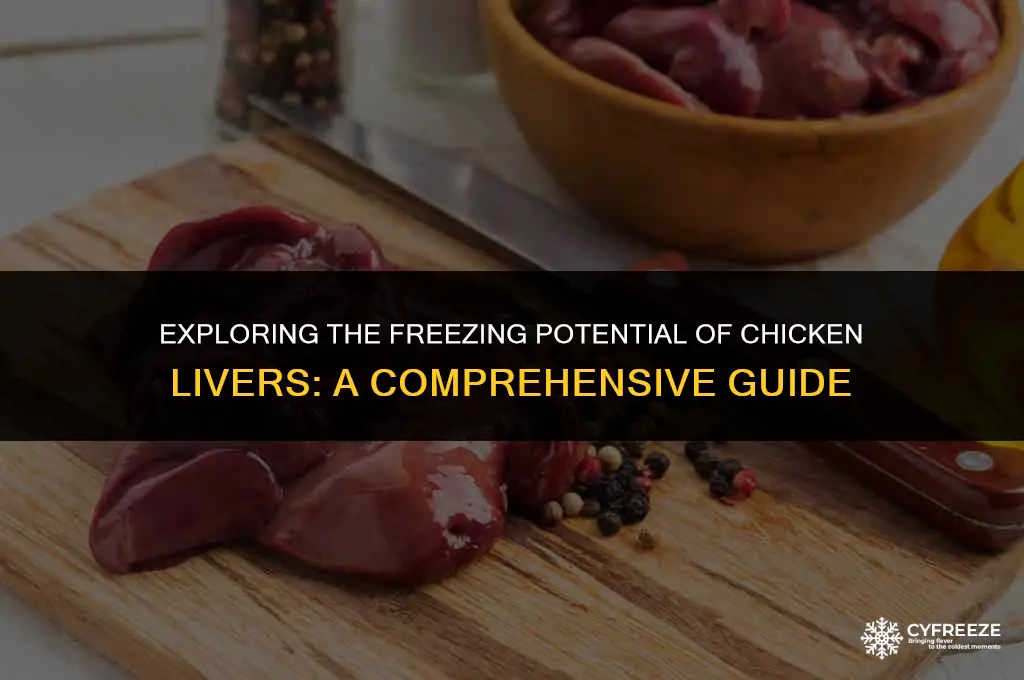 do chicken livers freeze well