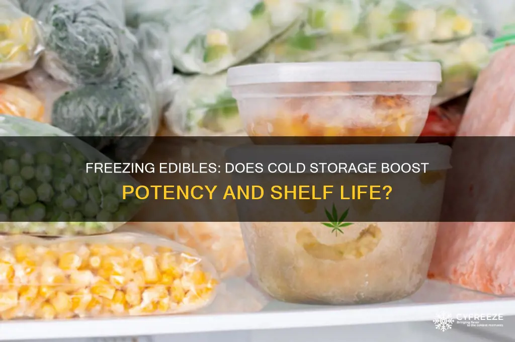 do edibles get stronger in the freezer