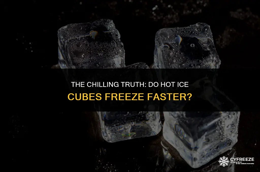 do hot ice cubes freeze faster