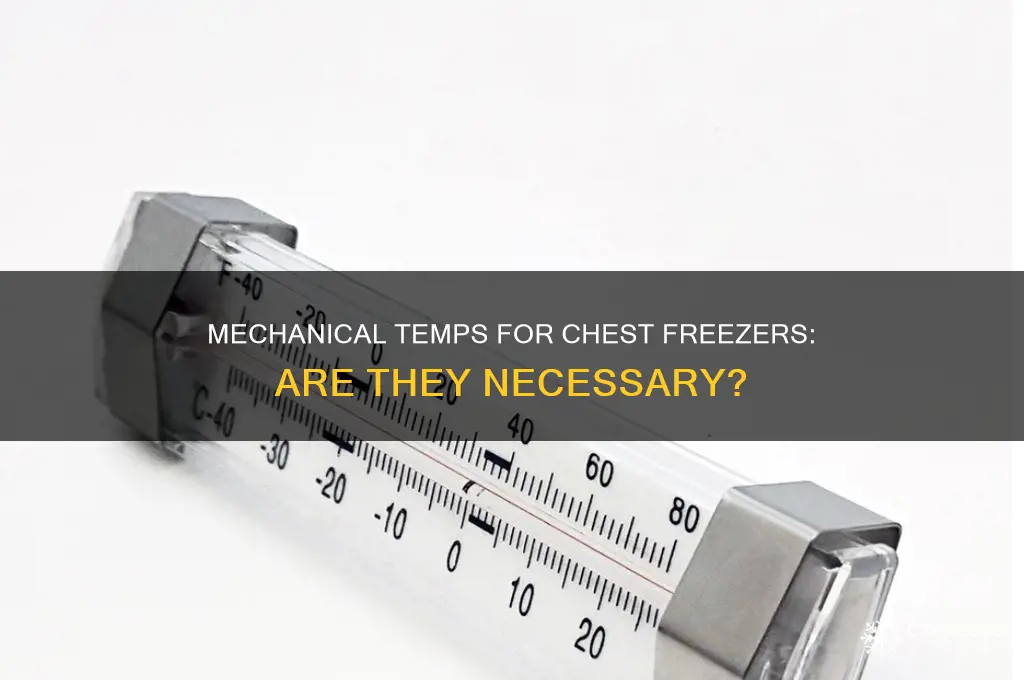do i need to use mechanical temps for chest freezer