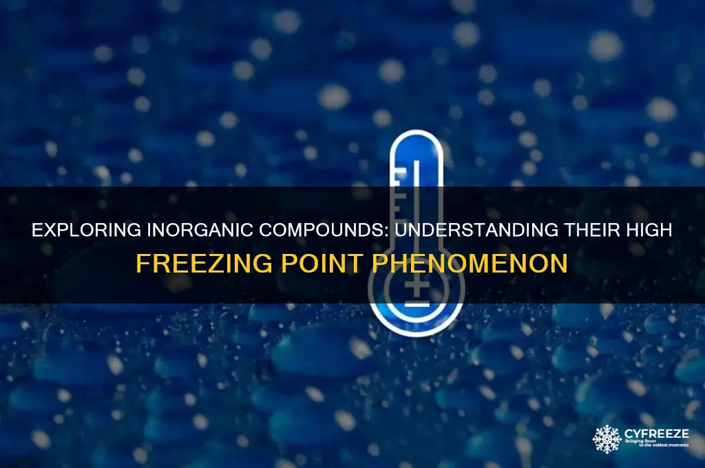 do inorganic compounds have a high freezing point