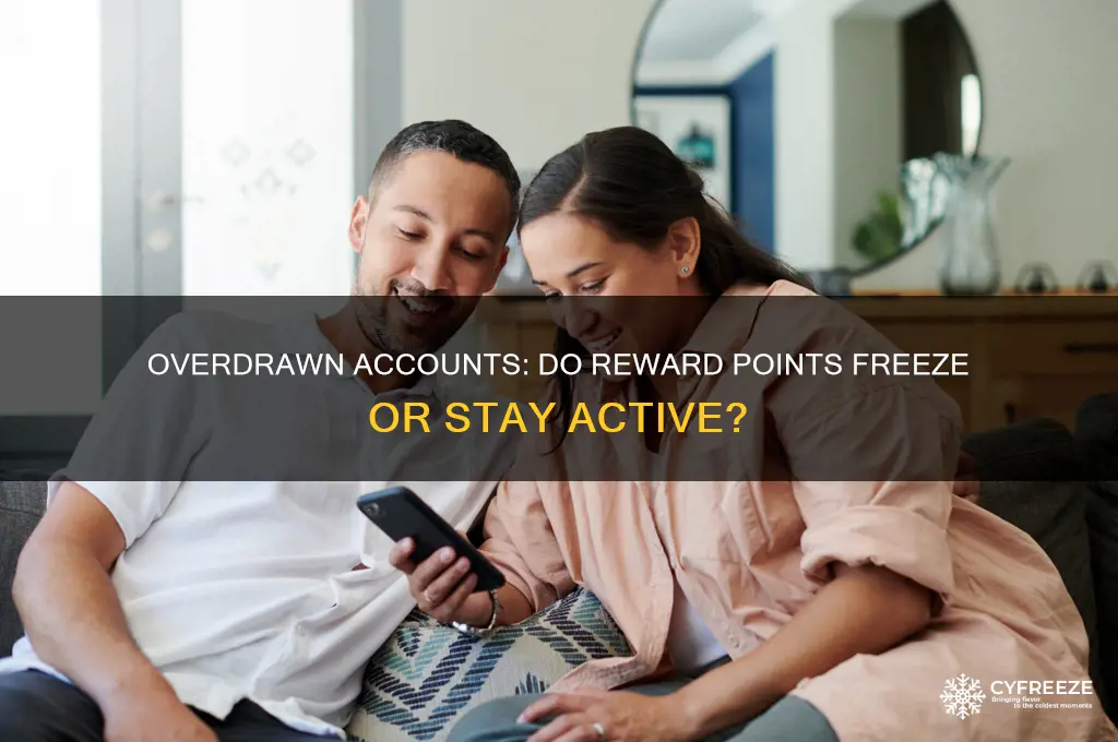 do reward points freeze when overdrawn