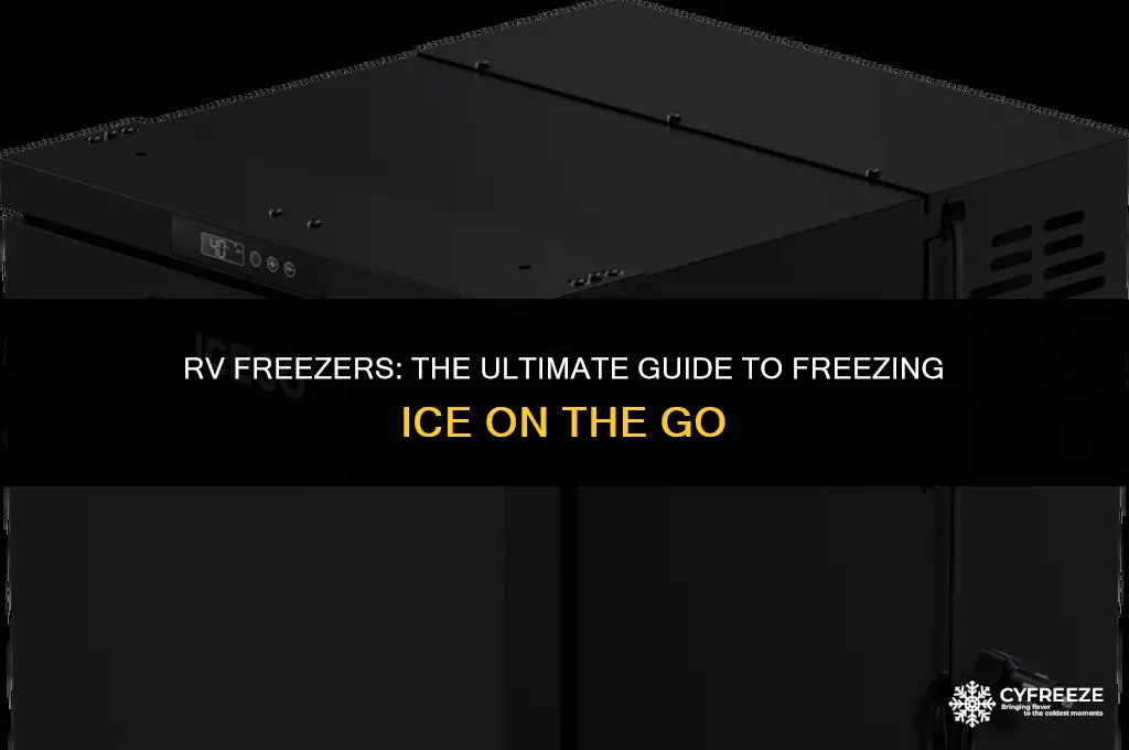 do rv freezers freeze ice