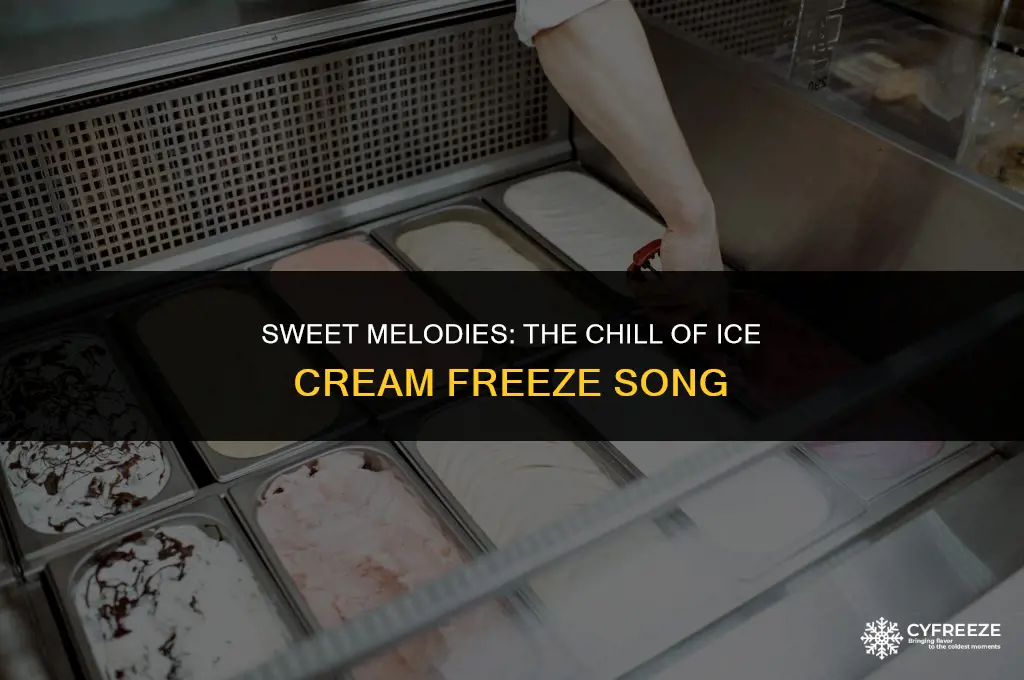 do the ice cream freeze song