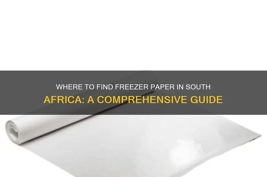 do you get freezer paper in south africa