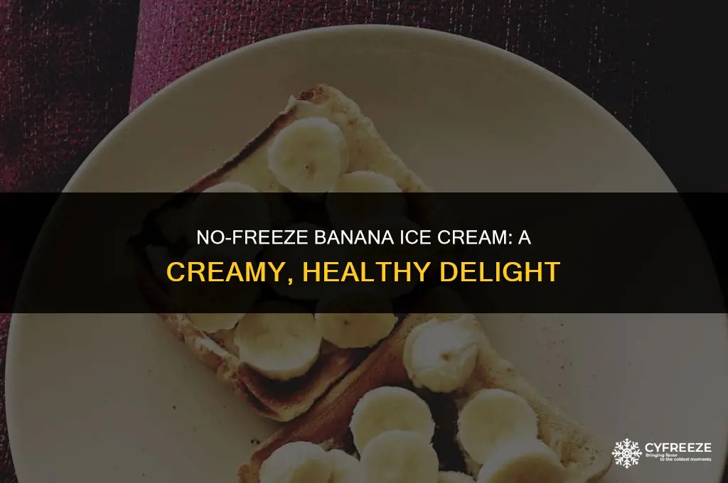 do you have to freeze bananas for ice cream