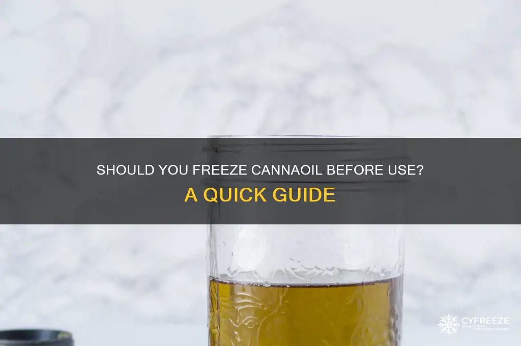 do you have to freeze cannaoil before using it