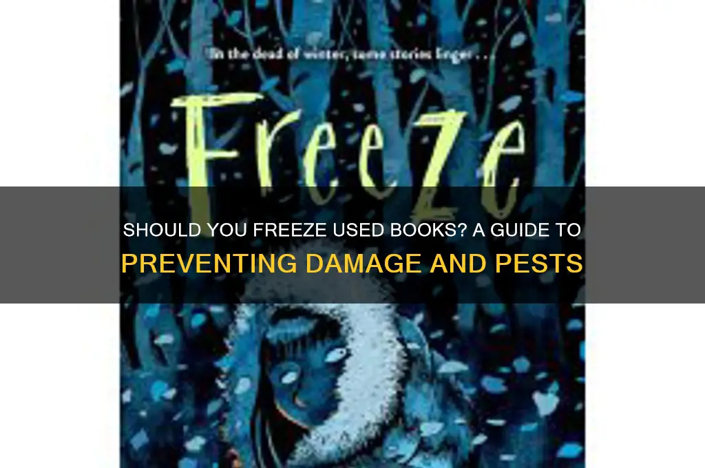 do you need to freeze used books