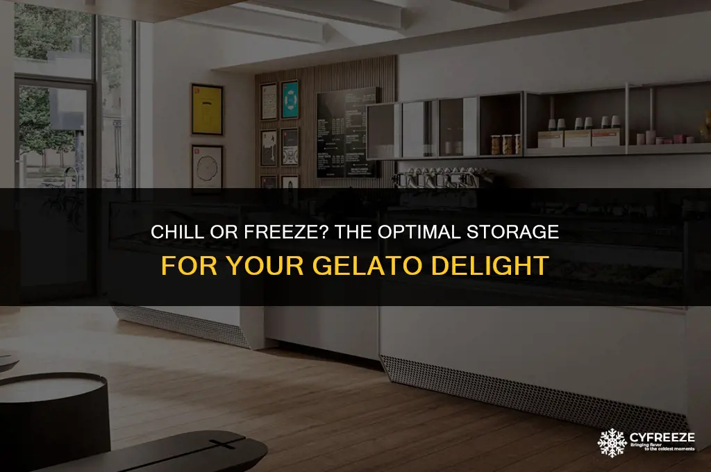 do you put gelato in the fridge or freezer