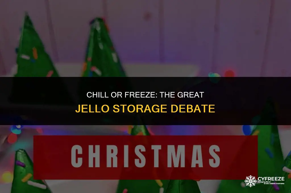 do you put jello in the fridge or freezer