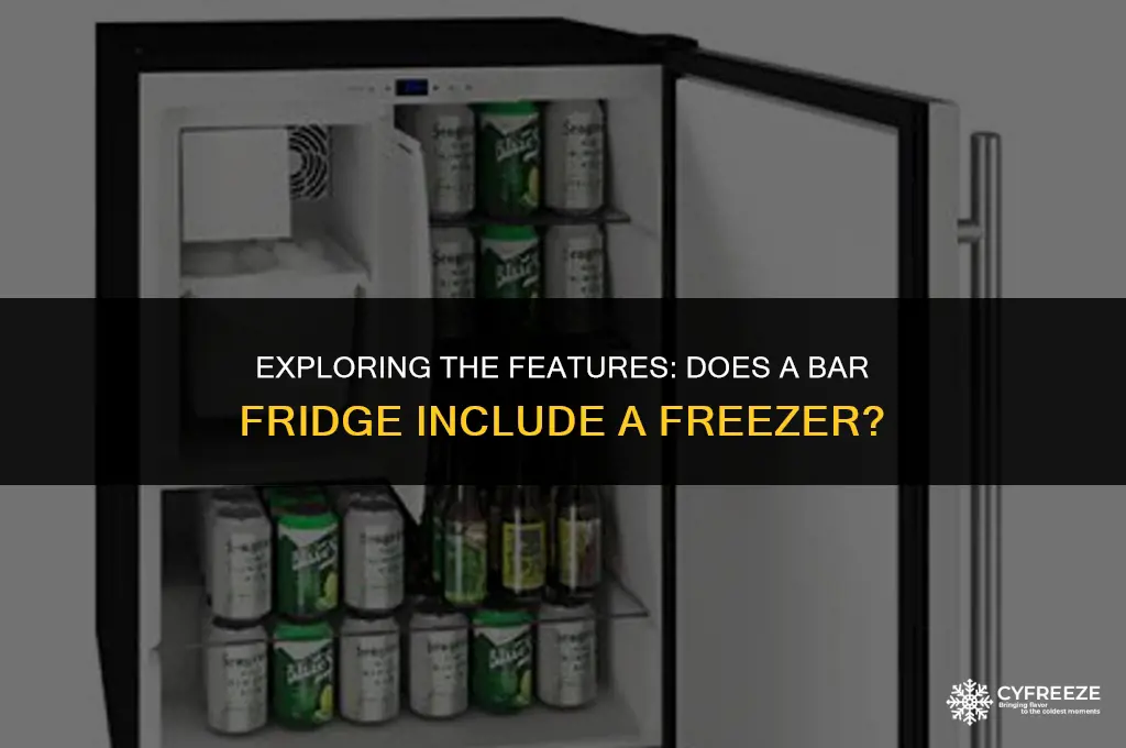 does a bar fridge have a freezer