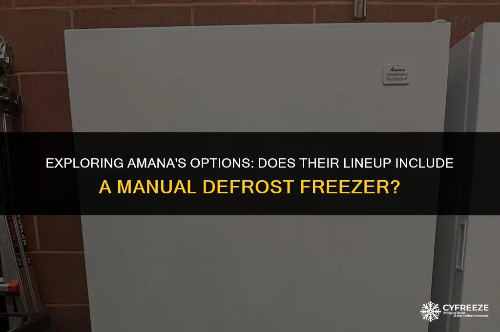 does amana make a manual defrost freezer