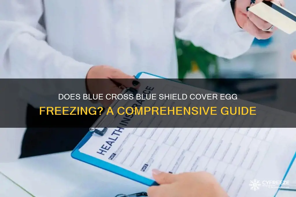 does blue cross blue shield cover freezing eggs