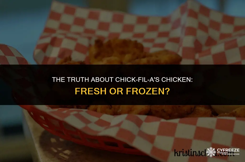 does chick fil a freeze their chicken