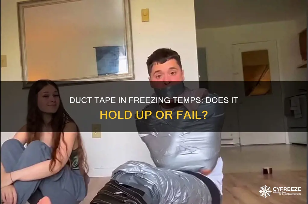does duct tape work in freezing temperature